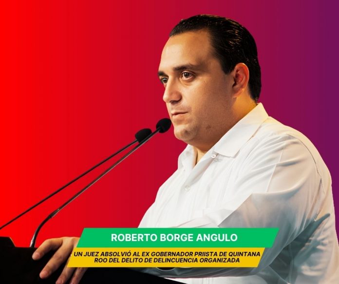 Juez absolvió a Roberto Borge, ex gobernador de Quintana Roo