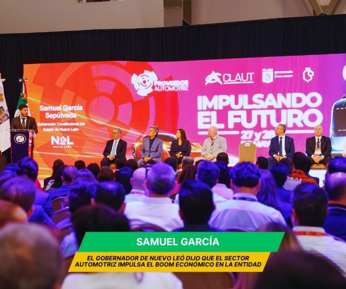 El gobernador de Nuevo León reconoció el impulso económico de la industria automotriz Samuel García Sepúlveda
