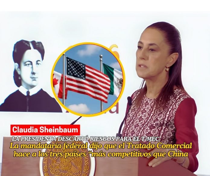 Claudia Sheinbaum, descartó riesgos para el T-MEC