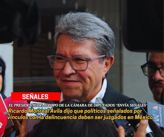 El diputado federal morenista dijo que funcionarios o políticos señalados por vínculos con la delincuencia deben de ser juzgados en México Políticos vinculados con delincuentes deben ser juzgados en México