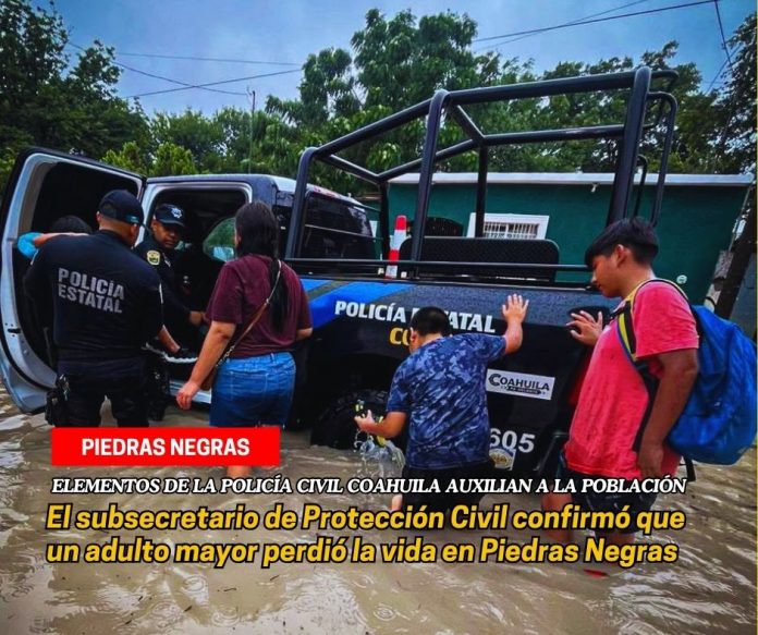 El gobierno de Coahuila emitió avisos para que se extremen precauciones ante intensas lluvias En Piedras Negras, lluvias dejan inundaciones y una persona sin vida