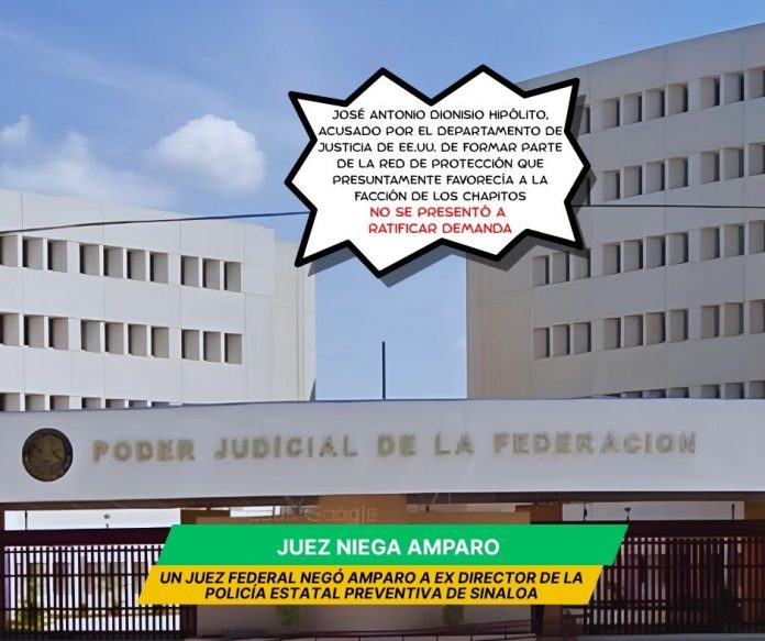 Juez negó amparo a ex director de la Policía Estatal de Sinaloa