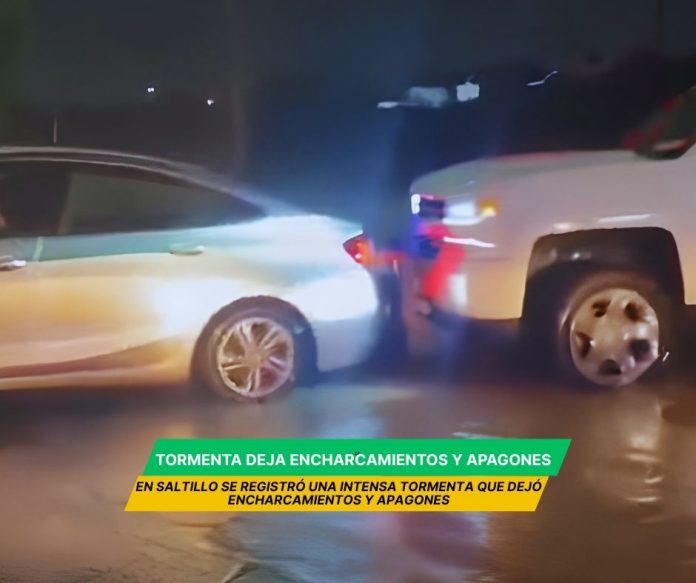Intensas lluvias provocan apagones y encharcamientos en Saltillo