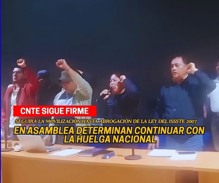 CNTE mantiene la huelga nacional, seguirá la presión sobre el gobierno