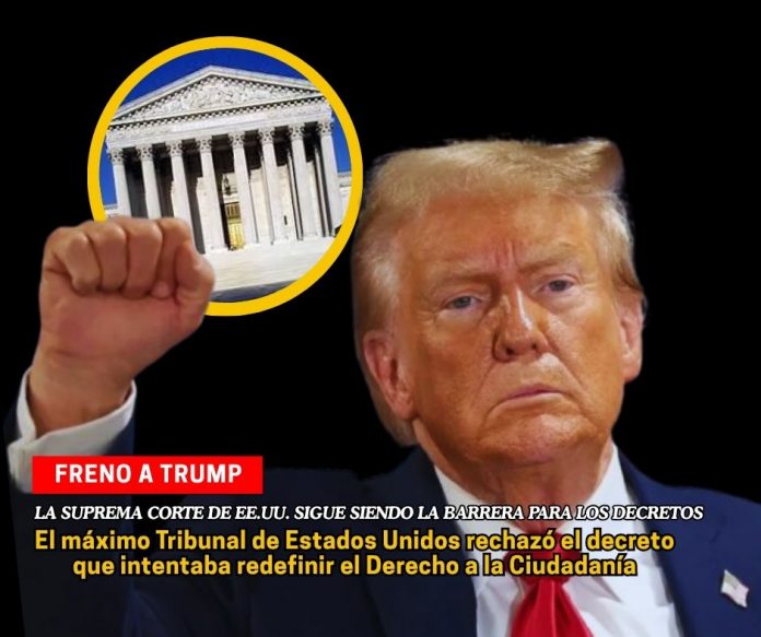 Suprema Corte, rechazó orden ejecutiva de Donald Trump