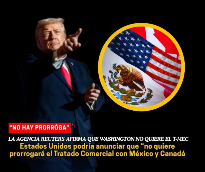 Estados Unidos no prorrogará el T-MEC, se asegura en nota de Reuters