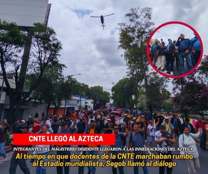 Docentes de la CNTE “llegan a las inmediaciones” del Estadio Azteca