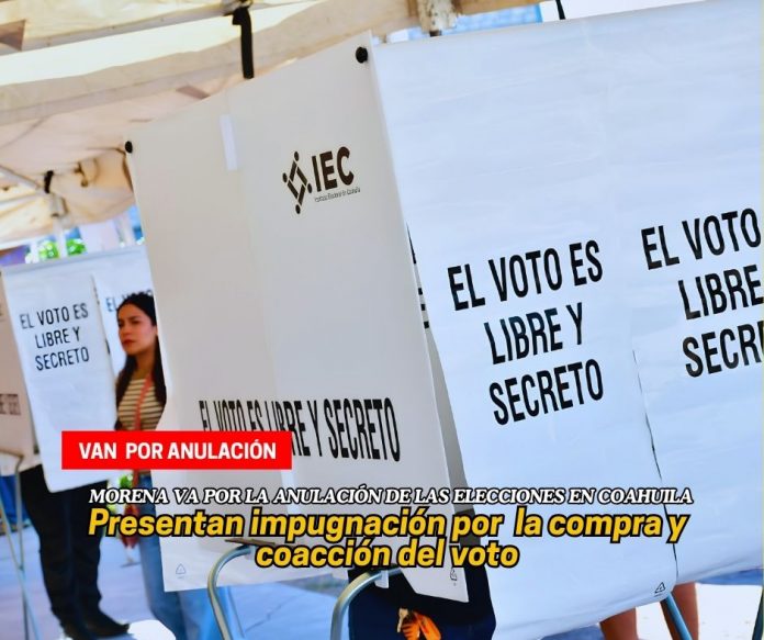 Morena pide la nulidad de la elección en Coahuila