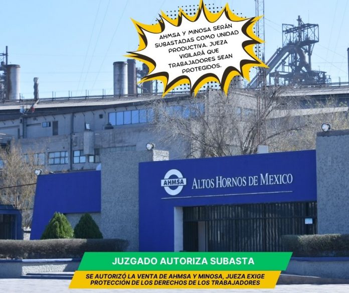 Juzgado autoriza subasta de AHMSA y Minosa como unidad productiva