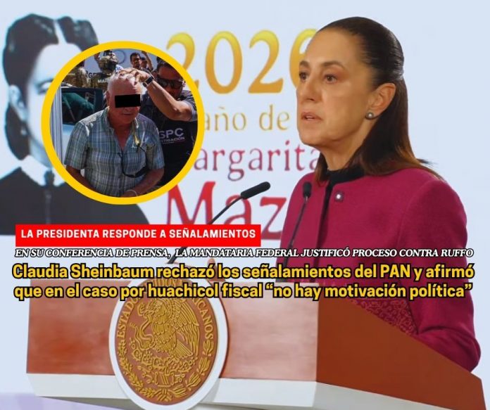 Sheinbaum rechazó que proceso contra Ruffo tenga fondo político