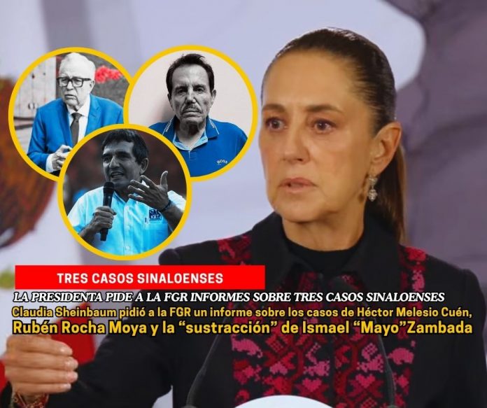 Sheinbaum pide a FGR informar avances en casos de sinaloenses