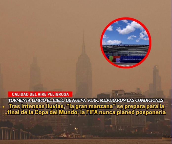 Con la mejora de la calidad del aire, todo está listo en Nueva York para la final de la Copa del Mundo Pronostico descarta afectaciones a la Final de la FIFA en Nueva York