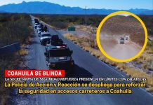 Coahuila refuerza blindaje de seguridad en los límites con Zacatecas