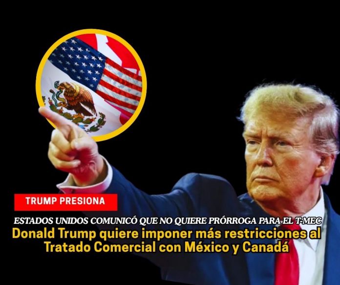 Trump decide no extender el T-MEC, dice que necesita modificaciones