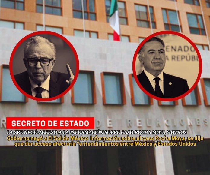 La SRE dijo que revelar el contenido de la petición de detención de los 10 de Culiacán podría menoscabar entendimientos México-EE.UU. SRE reserva información sobre Rocha Moya y Enrique Inzunza