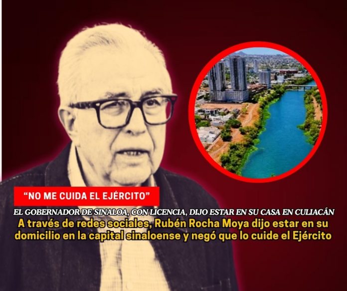 Rocha Moya dice estar en su casa de Culiacán, sin protección militar